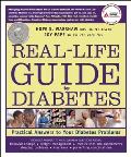 Real-Life Guide to Diabetes: Practical Answers to Your Diabetes Problems Cover
