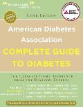 American Diabetes Association Complete Guide to Diabetes: The Ultimate Home Reference from the Diabetes Experts (American Diabetes Association Complete Guide to Diabetes)