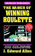 The Basics of Winning Roulette, 4th Edition (Basics of Winning)