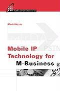 Mobile IP Technology for M-Business (Artech House Mobile Communications)