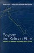 Beyond the Kalman Filter: Particle Filters for Tracking Applications (Artech House Radar Library)