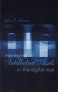 Managing Intellectual Assets in the Digital Age