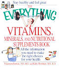The Everything Vitamins, Minerals, and Nutritional Supplements Book (Everything)
