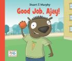 Good Job, Ajay! (Stuart J. Murphy's I See I Learn)