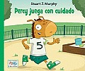 Percy Juega Con Cuidado = Percy Plays It Safe (Stuart J. Murphy's I See I Learn: Destrezas de Salud y Seguridad)