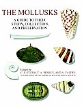The Mollusks:A Guide to Their Study, Collection, and Preservation