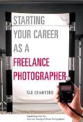 Starting Your Career As a Freelance Photographer (03 Edition)