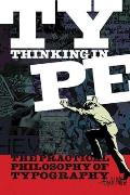 Thinking in Type: The Practical Philosophy of Typography