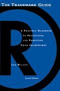 Trademark Guide: The Friendly Handbook for Protecting & Profiting from Trademarks