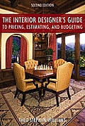 The Interior Designer's Guide to Pricing, Estimating, and Budgeting (Second Edition)