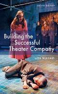 Building the Successful Theater Company (Second Edition)