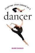 Starting Your Career as a Dancer (Starting Your Career)