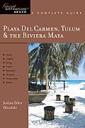 Playa del Carmen, Tulum & the Riviera Maya: Great Destinations Mexico: A Complete Guide (Great Destinations Playa del Carmen, Tulum & the Rivera)