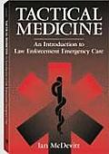 Tactical Medicine: An Introduction to Law Enforcement Emergency Care Cover