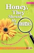 Honey, They Shrunk My Hormones: Humor and Insight from the Trenches of Midlife