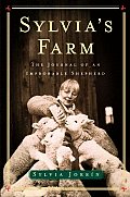Sylvia's Farm: The Journal of an Improbable Shepard Cover
