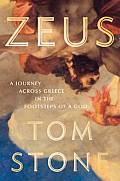 Zeus: A Journey Through Greece in the Footsteps of a God