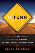 U-Turn: What If You Woke Up One Morning and Realized You Were Living the Wrong Life? Cover