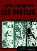 Como Conseguir Los Papeles / How to Obtain Papers (Esta En Tus Manos)