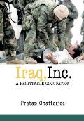 Iraq, Inc.: A Profitable Occupation Cover