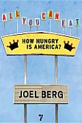 All You Can Eat: How Hungry Is America? Cover
