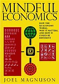 Mindful Economics: How the US Economy Works, Why It Matters, and How It Could Be Different Cover