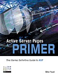 Active Server Pages Primer: The iSeries Definitive Guide to ASP