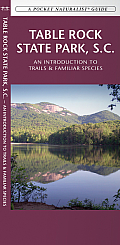 Table Rock State Park, S.C.: An Introduction to Trails & Familiar Species (Pocket Naturalist Guides) Cover