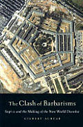 The Clash of Barbarisms: September 11 and the Making of the New World Disorder Cover