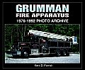 Grumman Fire Apparatus: 19761992 Photo Archive (Photo Archive)