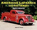 American LaFrance 500/600 Series: Photo Archive (Photo Archive)