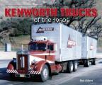 Kenworth Trucks of the 1950s (At Work)