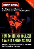 Krav Maga: How to Defend Yourself Against Armed Assault Cover