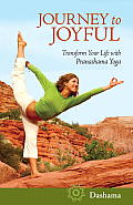 Journey to Joyful: Transform Your Life with Pranashama Yoga Cover