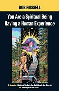 You Are a Spiritual Being Having a Human Experience Cover