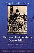 The Lamp That Enlightens Narrow Minds: The Life and times of a Realized Tibetan Master, Khyentse Chokyi Wangchug Cover