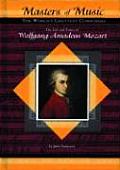 The Life and Times of Wolfgang Amadeus Mozart (Masters of Music)