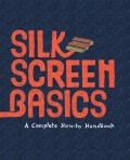 Silkscreen Basics: A Complete How-To Manual Cover