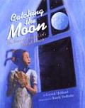 Catching the Moon: The Story of a Young Girl's Baseball Dream Cover