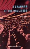 A Grammar of the Multitude (Foreign Agents Series) Cover