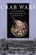 Crab Wars: A Tale of Horseshoe Crabs, Bioterrorism, and Human Health Cover