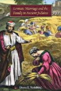 Levirate Marriage and the Family in Ancient Judaism (HBI Series on Jewish Women)