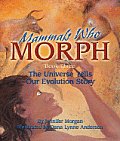 Mammals Who Morph: The Universe Tells Our Evolution Story: Book 3 (Sharing Nature with Children Book) Cover