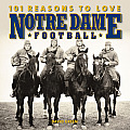 101 Reasons to Love Notre Dame Football (101 Reasons to Love) Cover