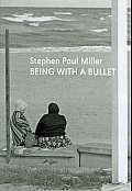 Being With a Bullet