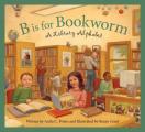 B Is for Bookworm (Sleeping Bear Press Alphabet Books) Cover