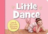 Little Dance: Lots of Fun with Rhyming Riddles (Little)