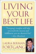 Living Your Best Life: Ten Strategies for Getting from Where You Are to Where You're Meant to Be