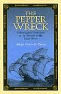 The Pepper Wreck: A Portuguese Indiaman at the Mouth of the Tagus River (Ed Rachal Foundation Nautical Archaeology)