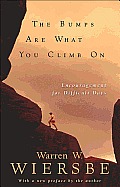 Bumps Are What You Climb on, the: Encouragement for Difficult Days Cover